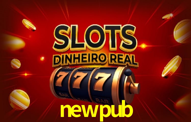 newpub: Seu Cassino Premiado com Pagamentos Rápidos